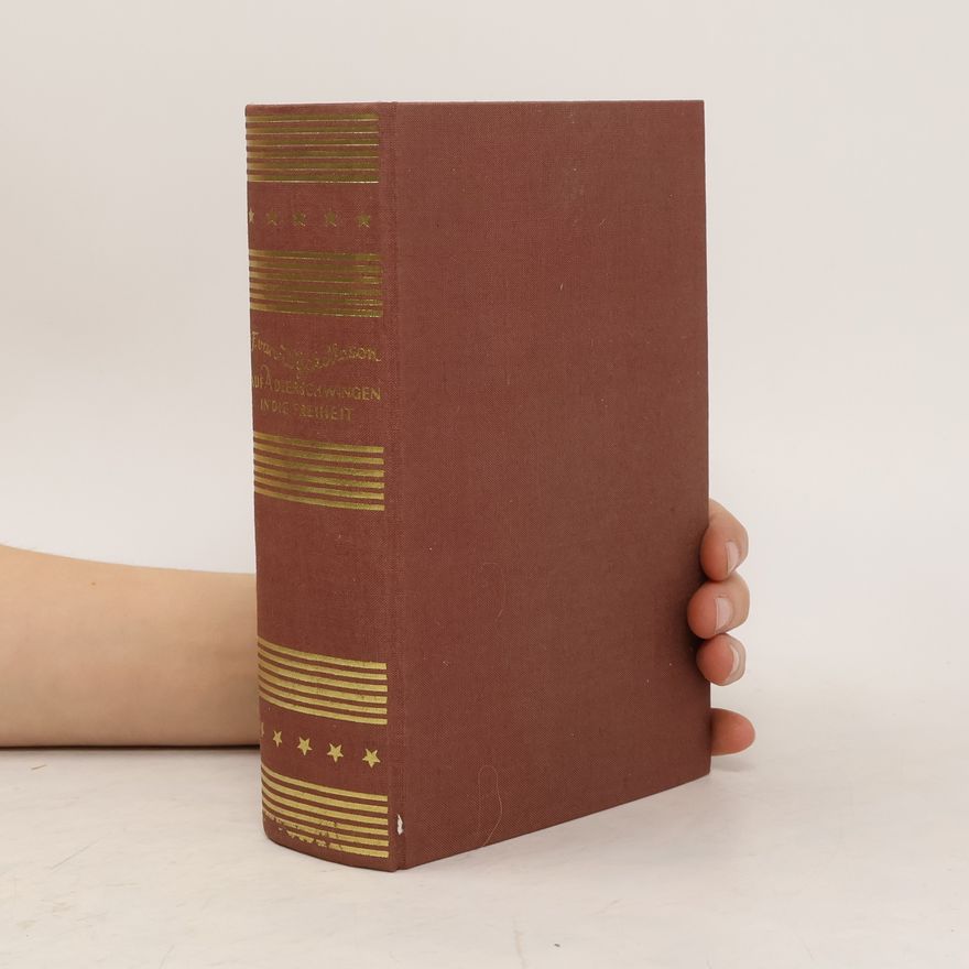 F. van Wyck Mason Auf Adlerschwingen in die Freiheit