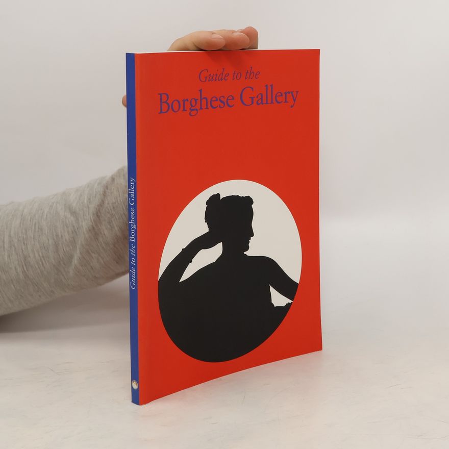 Autorenkollektiv Guide to the Borghese Gallery