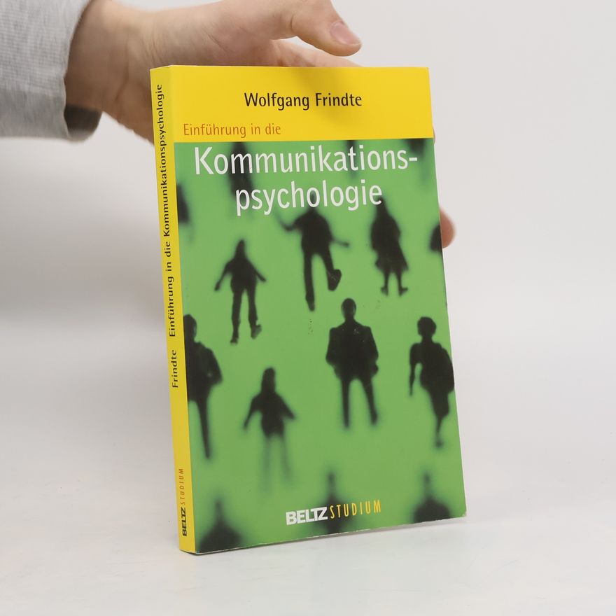 Wolfgang Frindte Einführung in die Kommunikationspsychologie