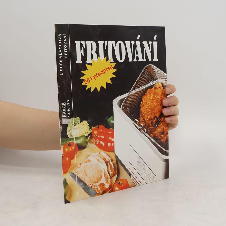 Libuše Vlachová Fritování: 201 předpisů
