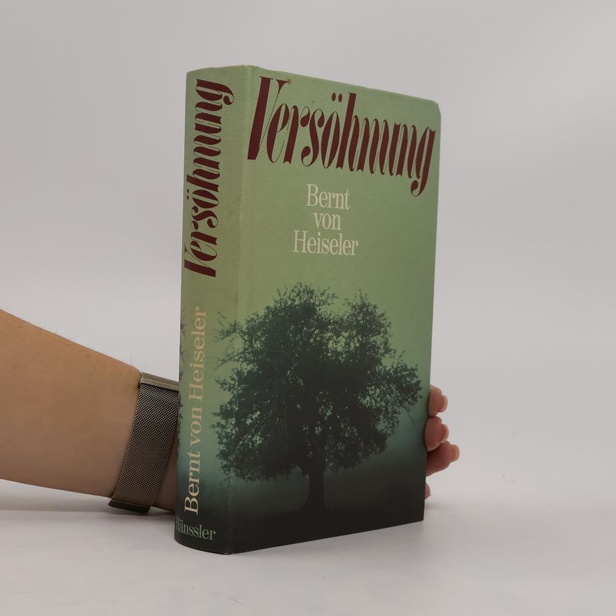 Bernt von Heiseler Versöhnung