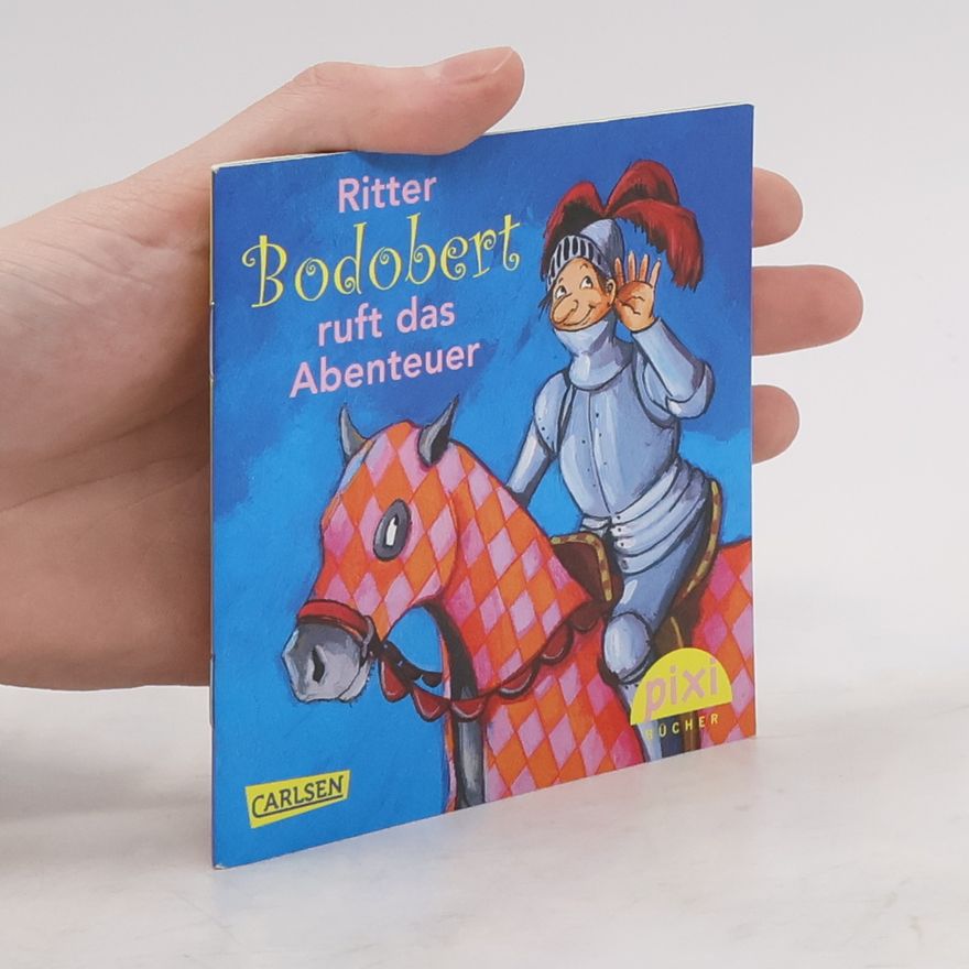 Autorenkollektiv Ritter Bodobert ruft das Abenteuer