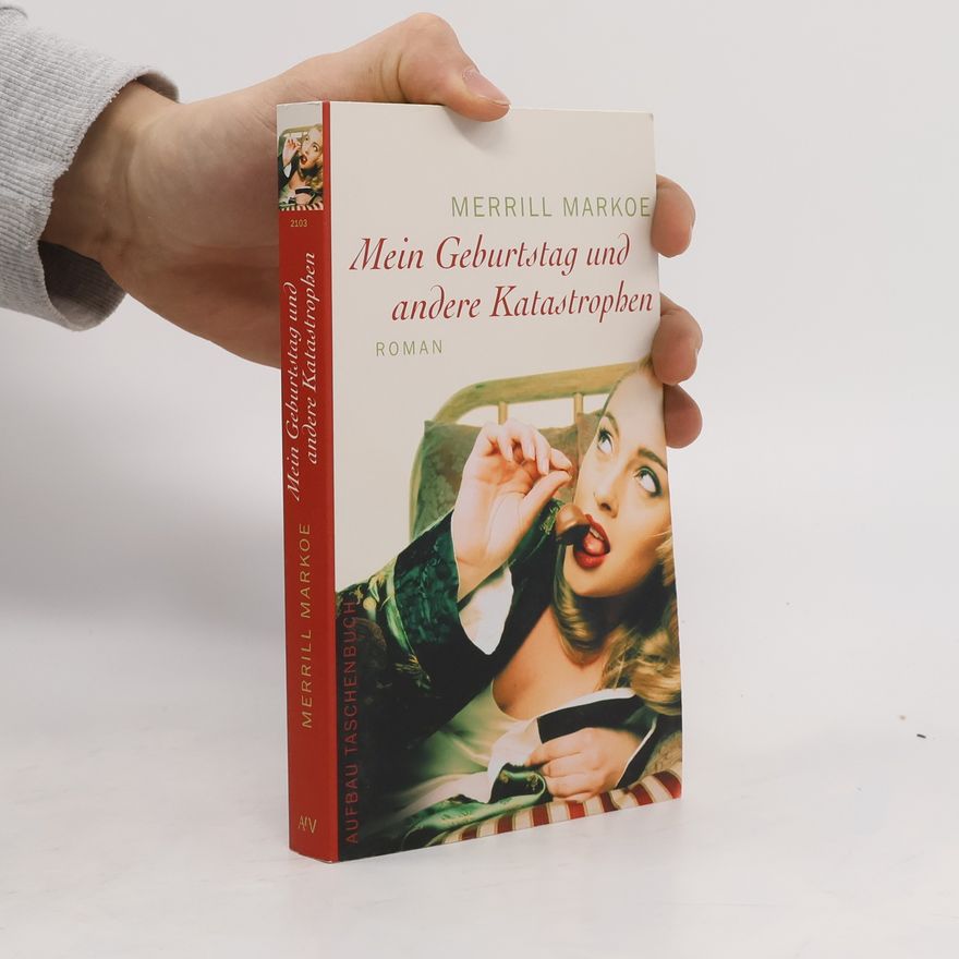 Merrill Markoe Mein Geburtstag und andere Katastrophen