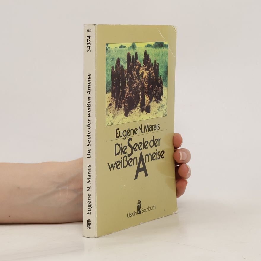 Eugène Nielen Marais Die Seele der weissen Ameise