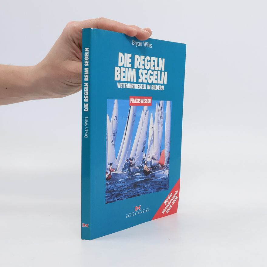 Bryan Willis Die Regeln beim Segeln