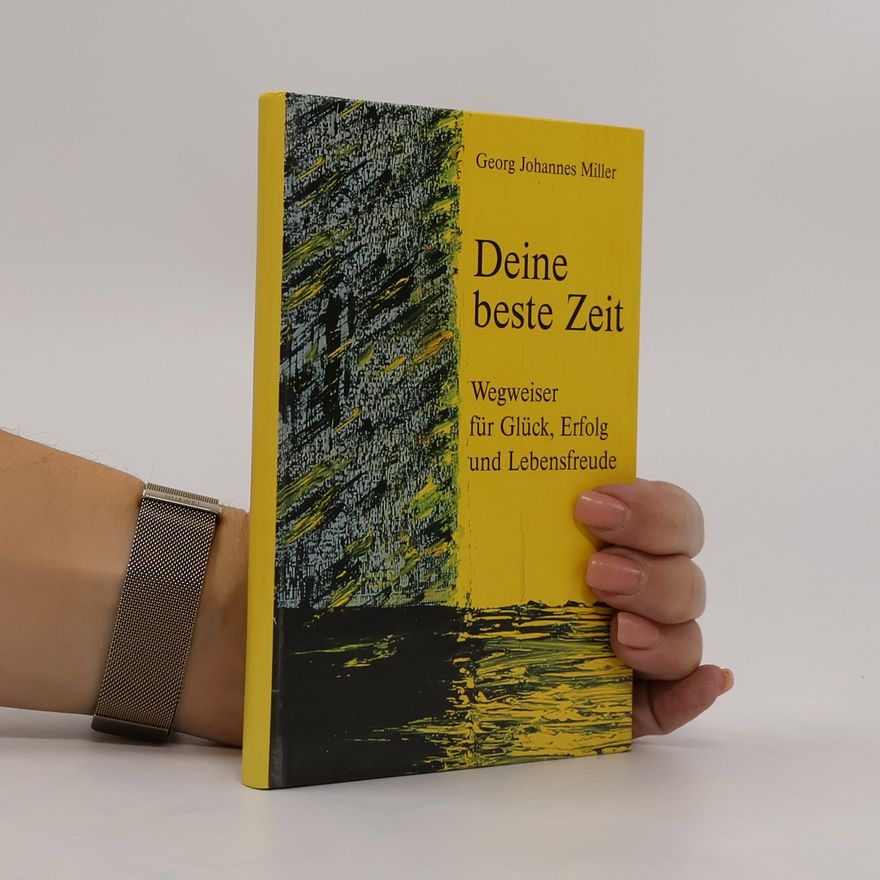 Georg Johannes Miller Deine beste Zeit
