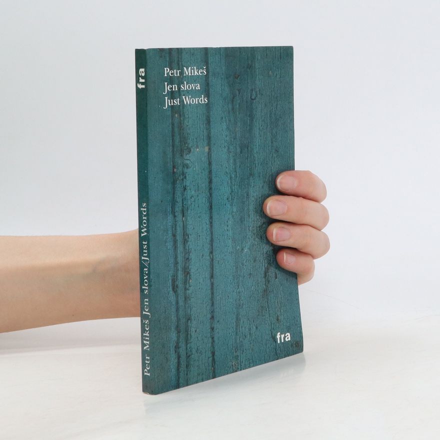 Petr Mikeš Jen slova / Only Words