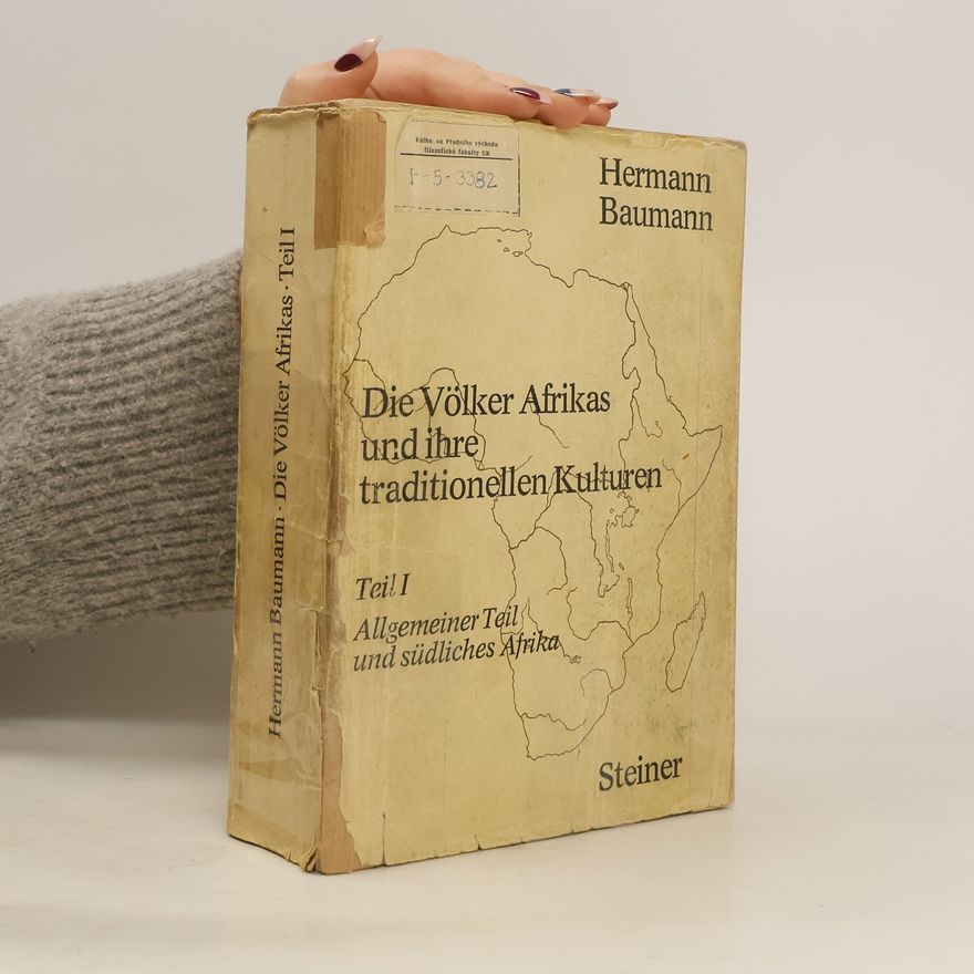 Hermann Baumann Die Völker Afrikas und ihre traditionellen Kulturen I.