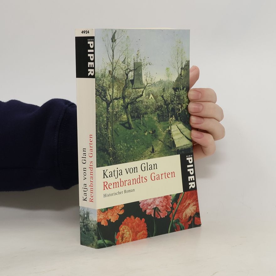 Katja von Glan Rembrandts Garten