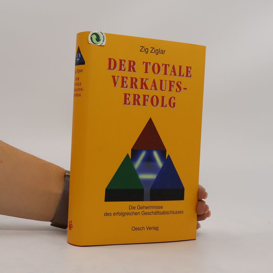 Zig Ziglar Der totale Verkaufserfolg