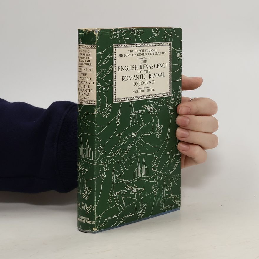 Peter Westland The English Renascence to the Romantic Revival 1650-1780. Volume 3