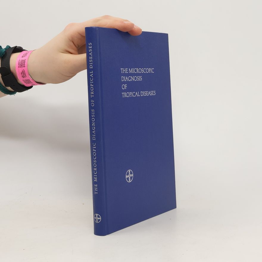 Autorenkollektiv The Microscopic Diagnosis of Tropical Diseases