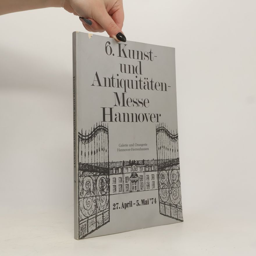 Autorenkollektiv 6. Kunst-und Antiquitäten-Messe Hannover
