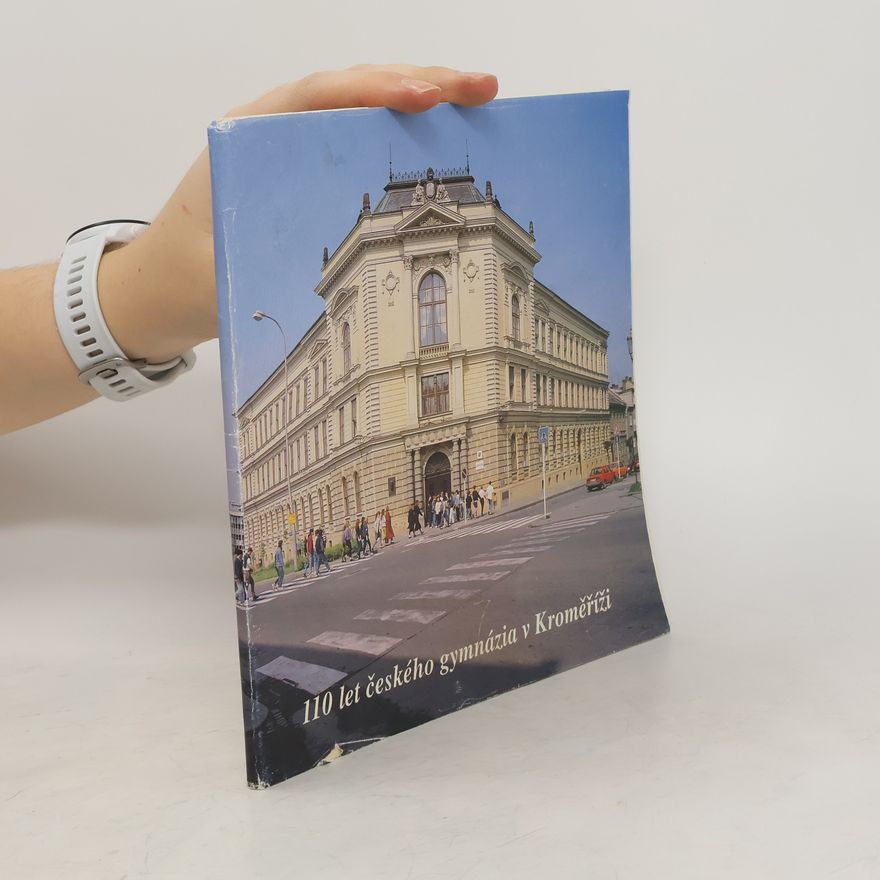 Autorenkollektiv 110 let českého gymnázia v Kroměříži