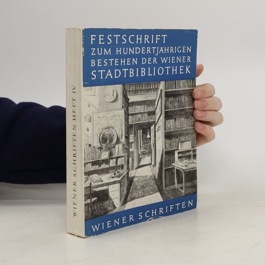Autorenkollektiv Festschrift zum hundertjährigen bestehen der Wiener Stadtbibliothek