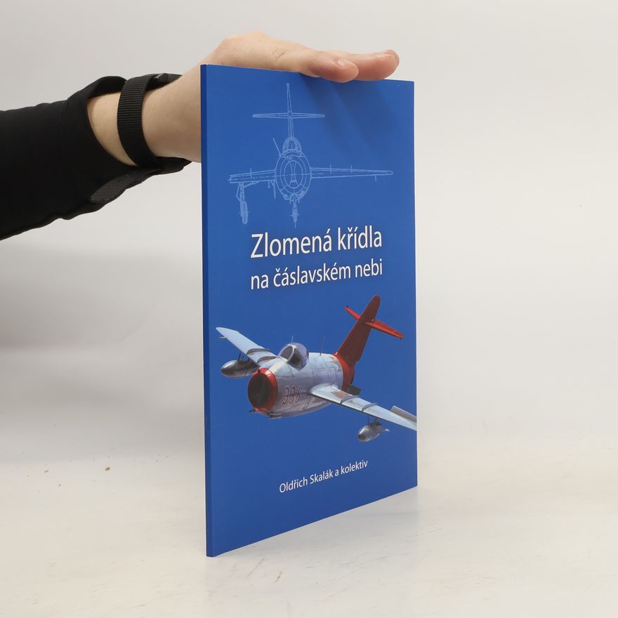 Oldřich Skalák Zlomená křídla na čáslavském nebi