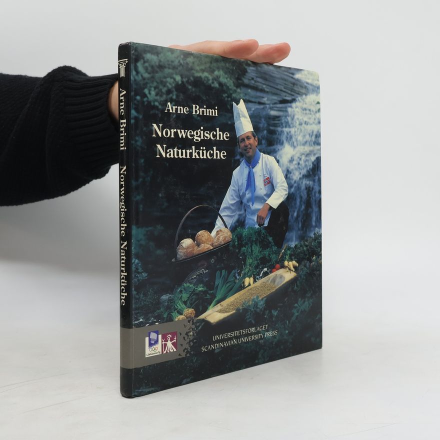 Arne Brimi Norwegische Naturküche