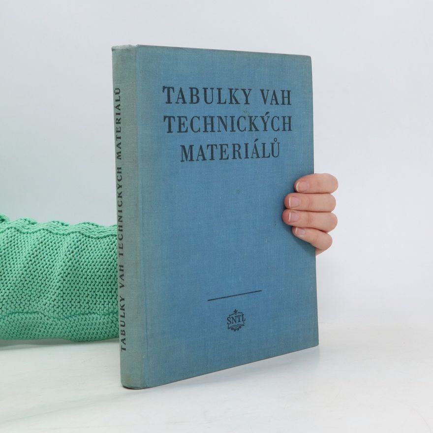 Kolektiv autorů Tabulky vah technických materiálů
