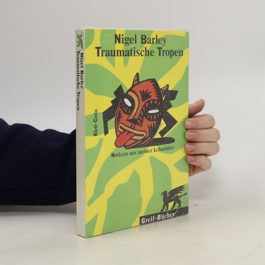 Nigel Barley Traumatische Tropen