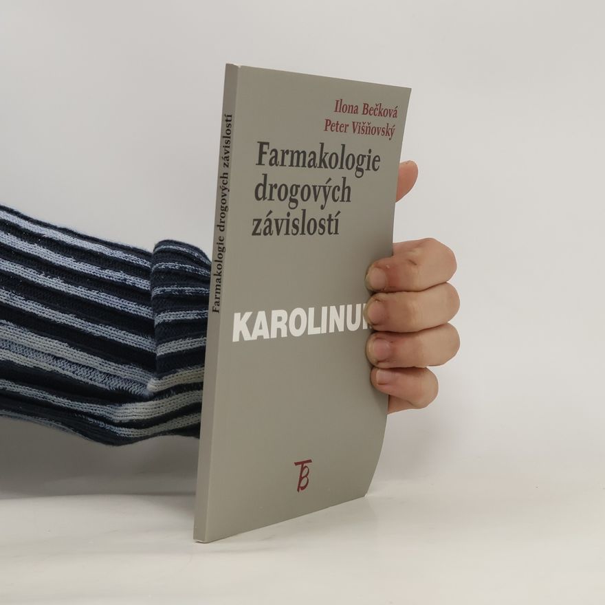 Ilona Bečková Farmakologie drogových závislostí