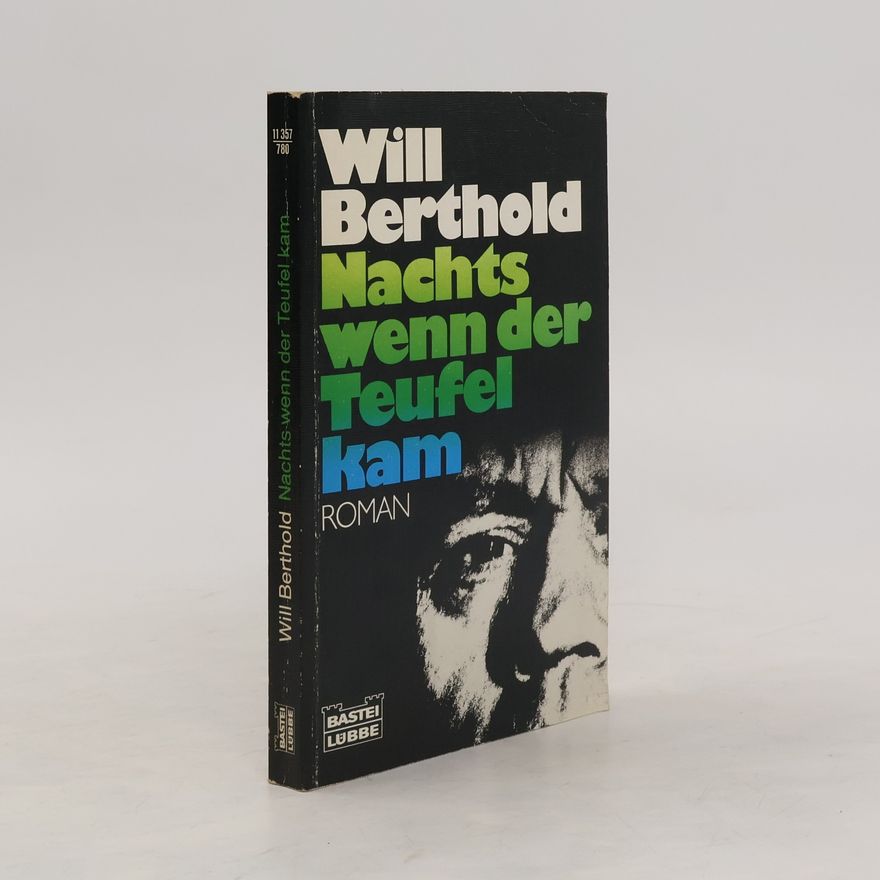 Will Berthold Nachts, wenn der Teufel kam