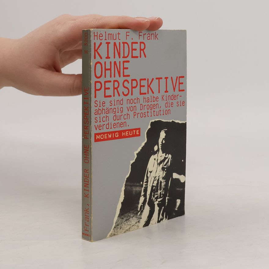 Helmut F. Frank Kinder ohne Perspektive