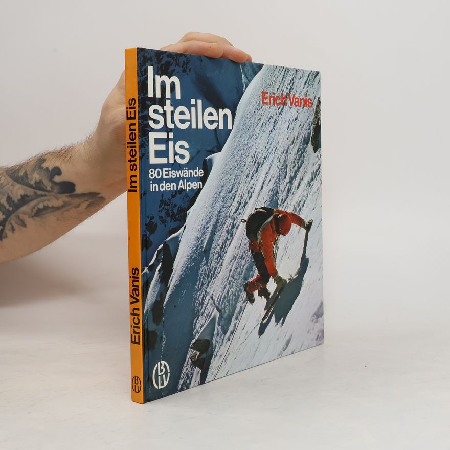 Erich Vanis Im steilen Eis