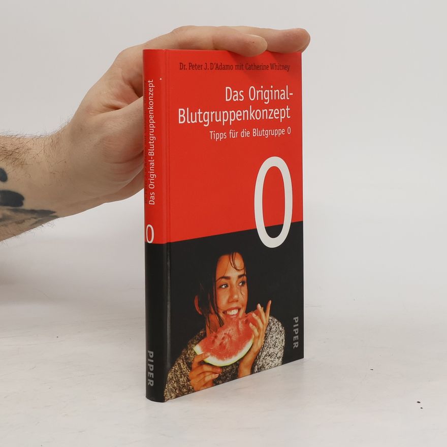 Peter J. D'Adamo Das Original-Blutgruppenkonzept