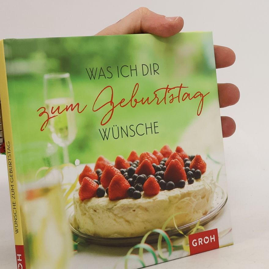 Joachim Groh Was ich dir zum Geburtstag wünsche