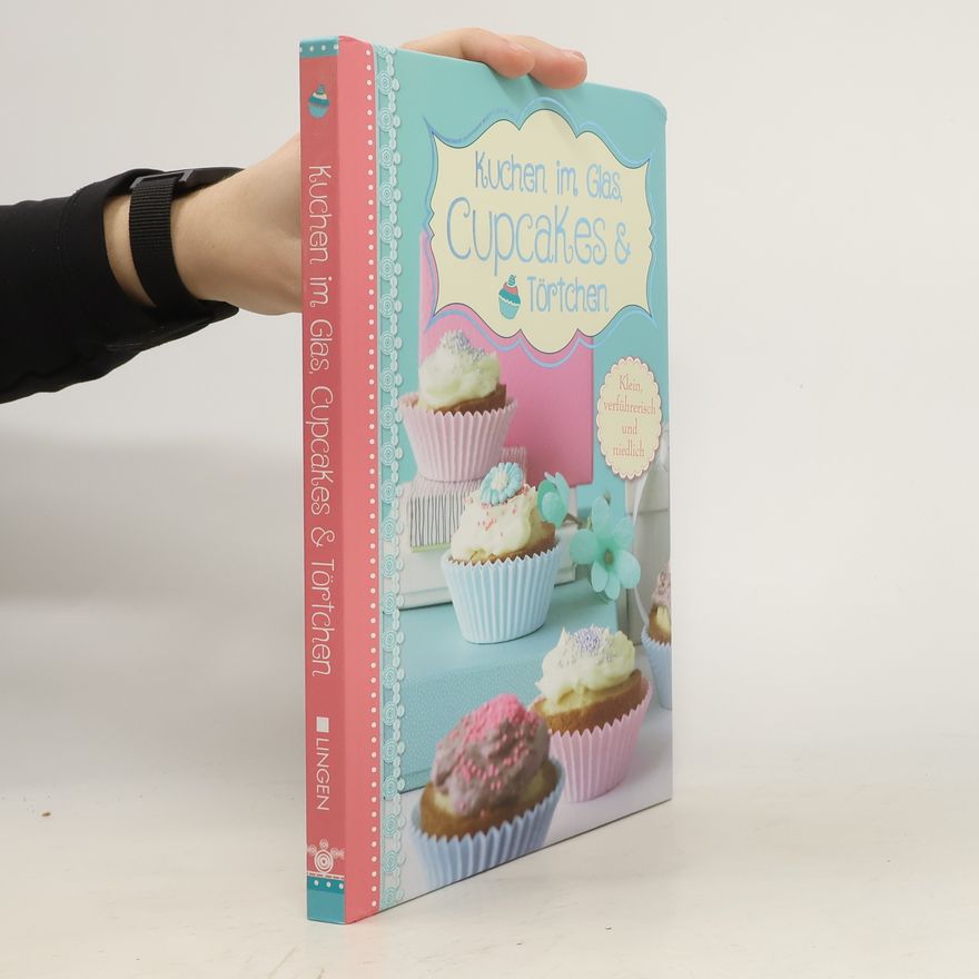 Kolektiv autorů Kuchen im Glas, Cupcakes & Törtchen