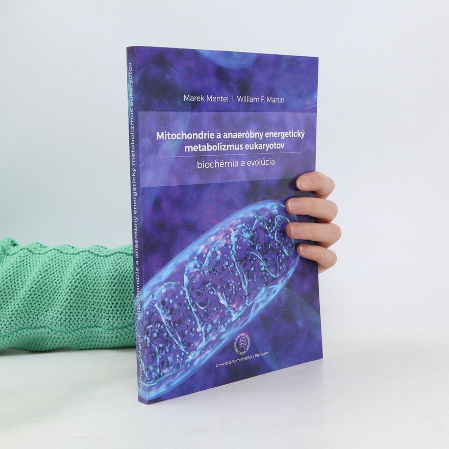 Marek Mentel Mitochondrie a anaeróbny energetický metabolizmus eukaryotov