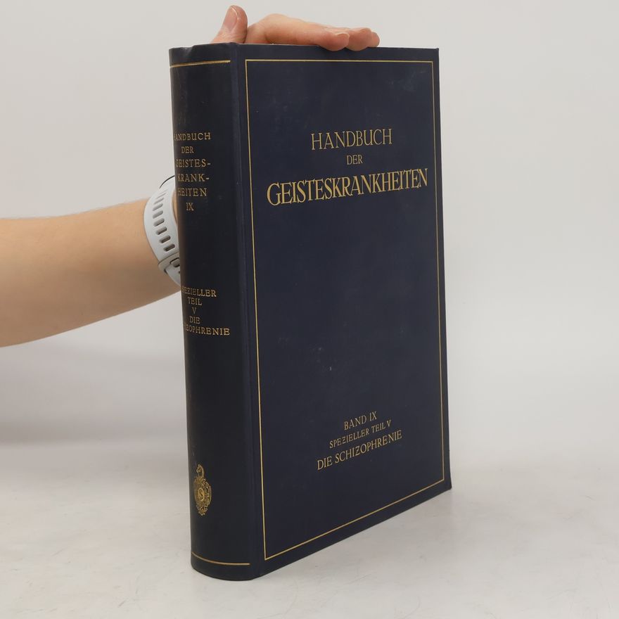 Autorenkollektiv Handbuch der Geisteskrankheiten. Band IX. Spezieller Teil V. Die Schizophrenie