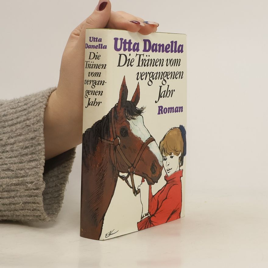 Utta Danella Die Tränen vom Vergangenen Jahr