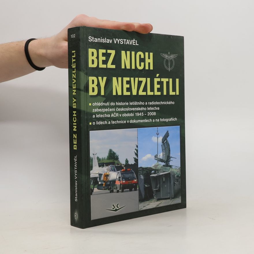 Stanislav Vystavěl Bez nich by nevzlétli