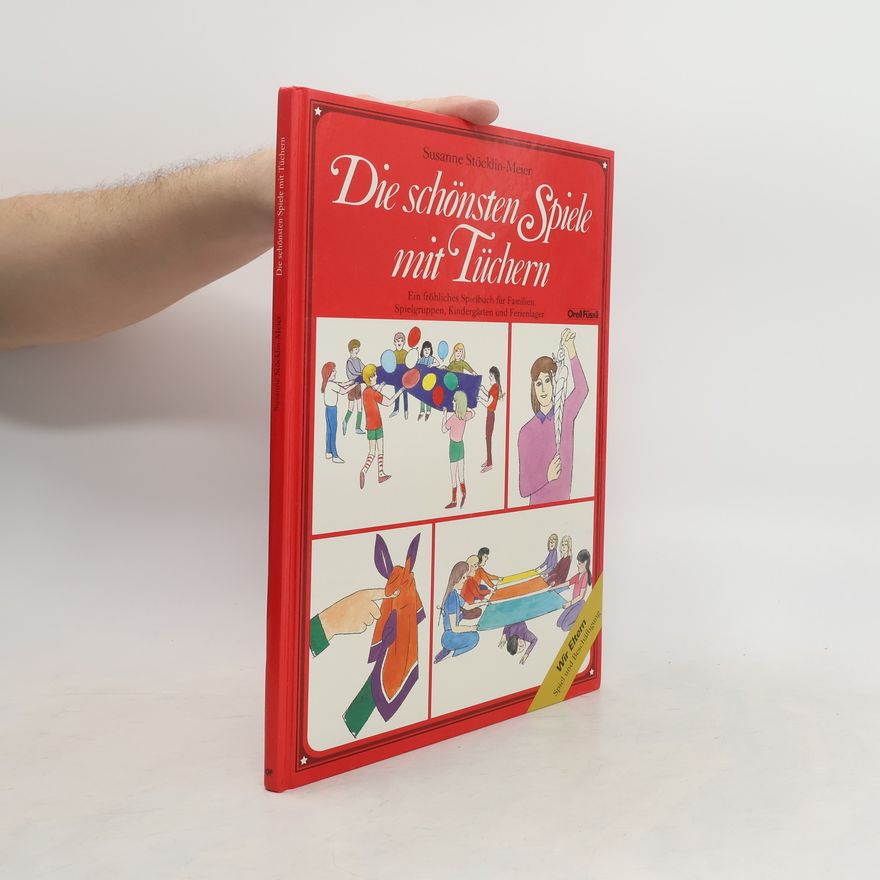 Susanne Stöcklin-Meier Die 25 schönsten Spiele mit Tüchern