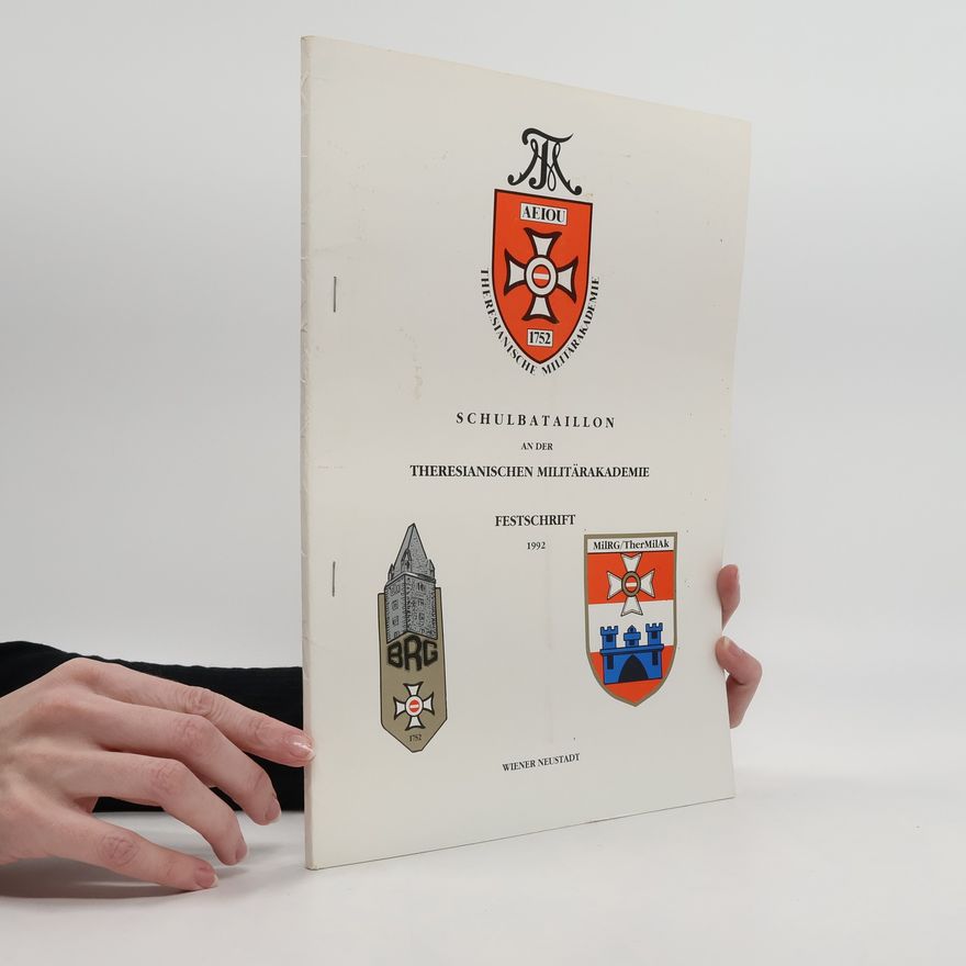 Autorenkollektiv Schulbataillon an der Theresianischen Militärakademie Festschrift 1992