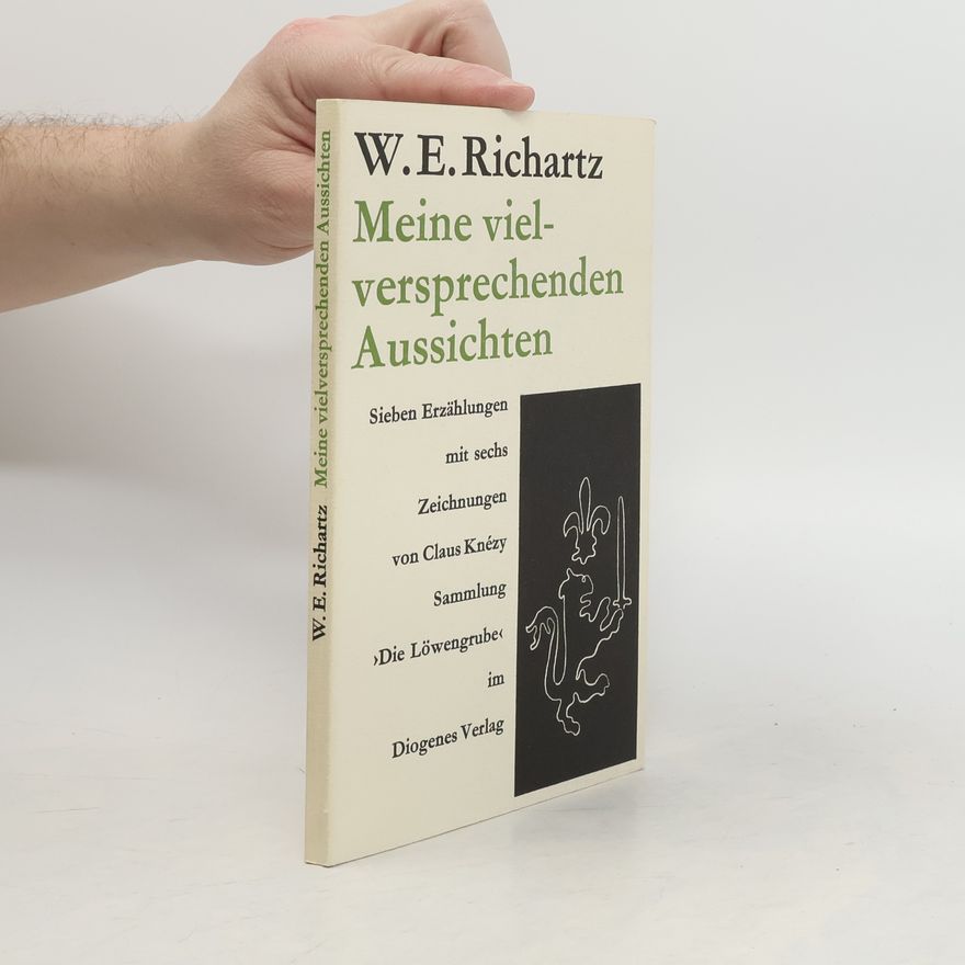 Walter E. Richartz Meine vielversprechenden Aussichten