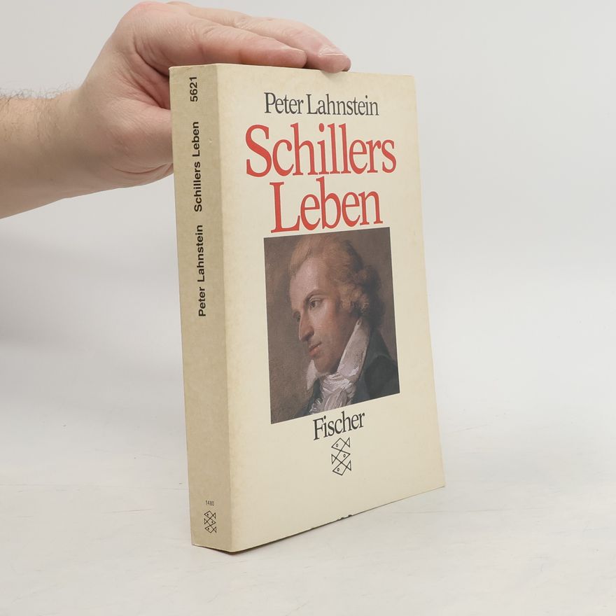 Peter Lahnstein Schillers Leben