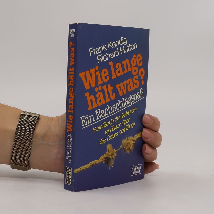 Frank Kendig Wie lange hält was?