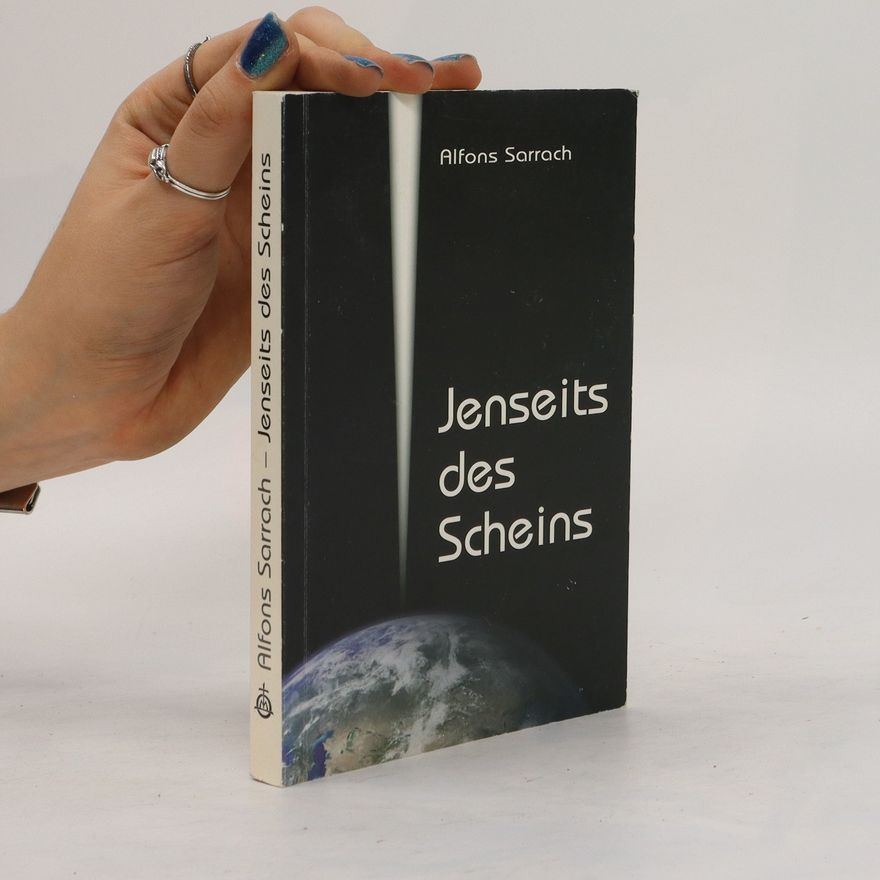 Alfons Sarrach Jenseits des Scheins