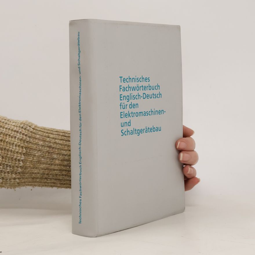 Autorenkollektiv Technisches Fachwörterbuch Englisch-Deutsch für den Elektromaschinen- und Schaltgerätebau