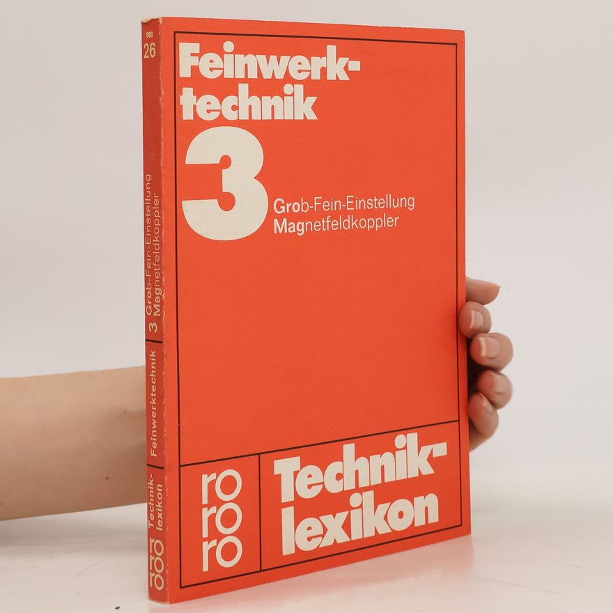 Alfred Kuhlenkamp Feinwerktechnik. 3, Grob-Fein-Einstellung - Magnetfeldkoppler