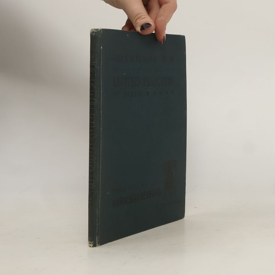 Ph. Reinhard Grammaire et lectures françaises a l'usage des ecoles allemandes. 1. partie