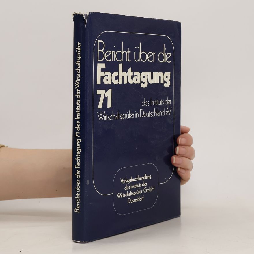 Autorenkollektiv Bericht über die Fachtagung des Instituts der Wirtschaftsprüfer in Deutschland e.V., Düsseldorf