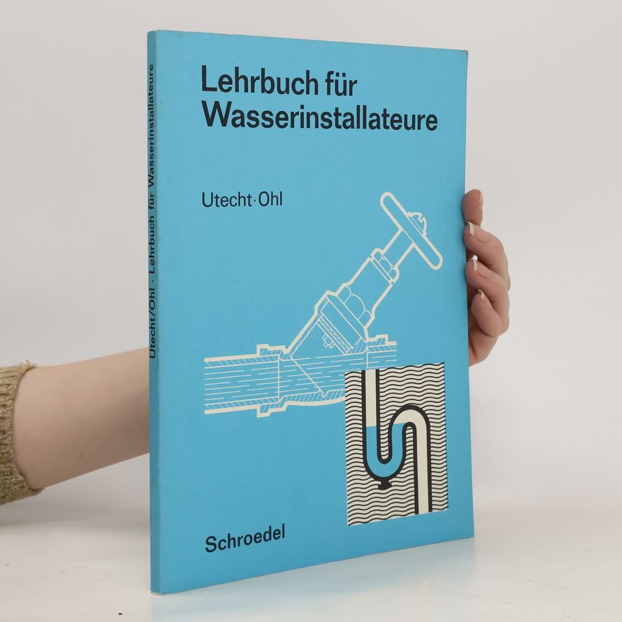 Wilhelm Utecht Lehrbuch für Wasserinstallateure