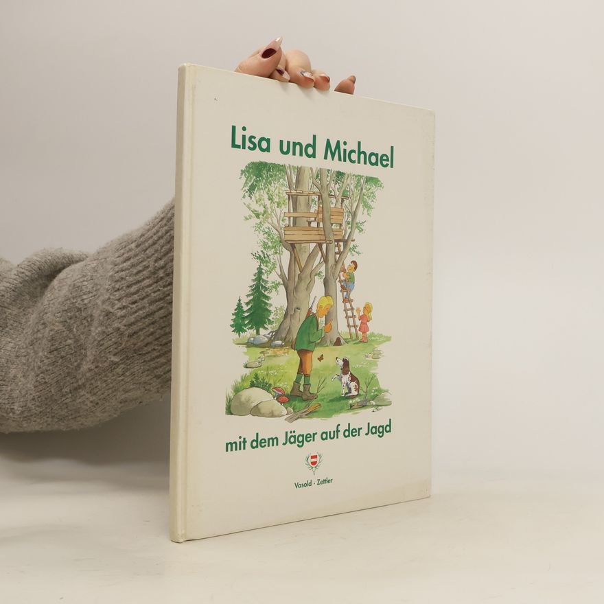 Various authors Lisa und Michael mit dem Jäger auf der Jagd