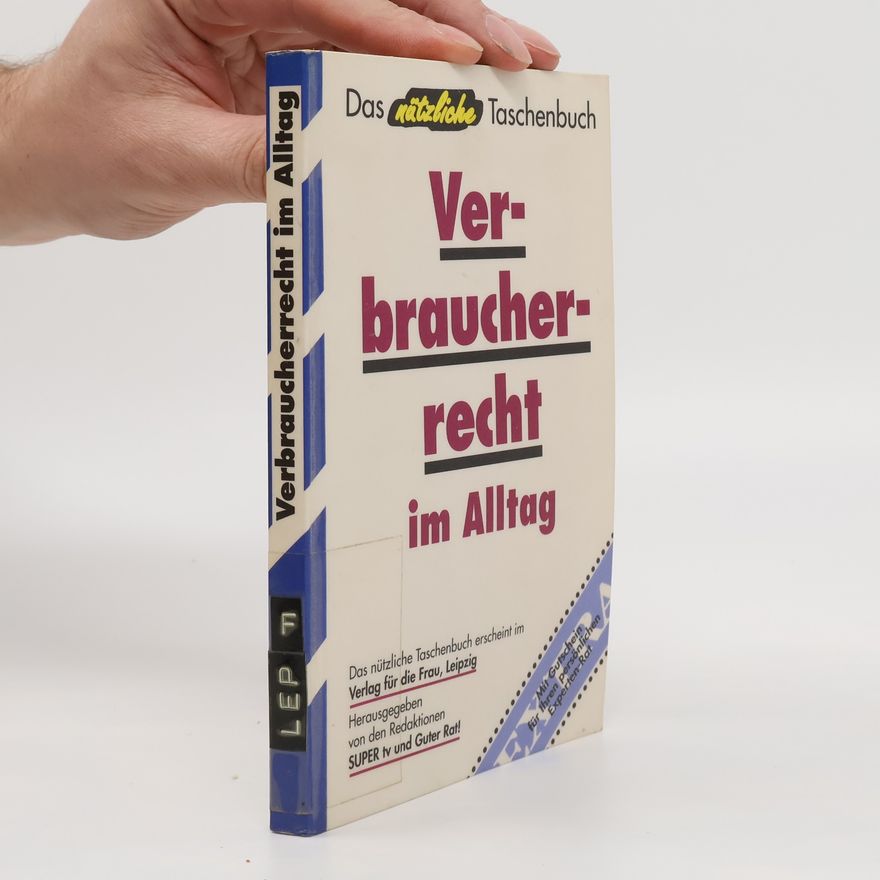 Joachim E. Lepple Verbraucherrecht im Alltag