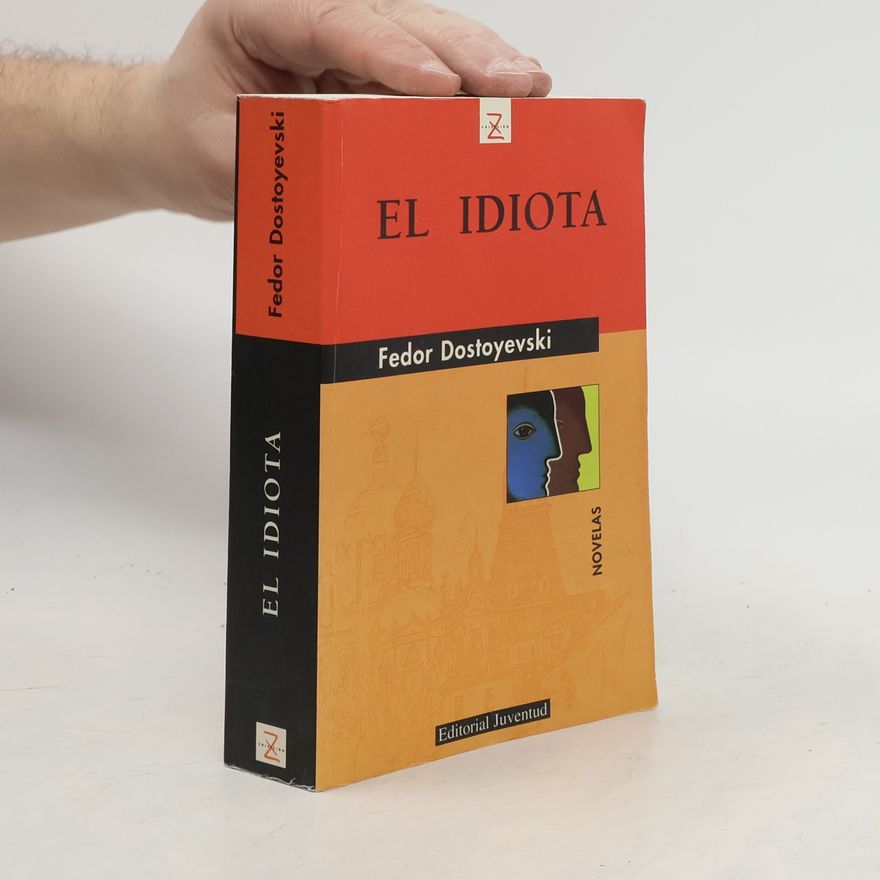 Fjodor Michailowitsch Dostojewski El idiota