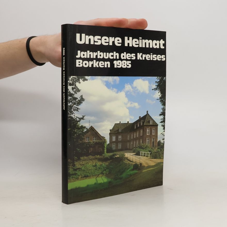 Collectif d'auteurs Unsere Heimat. Jahrbuch des Kreises Borken 1985