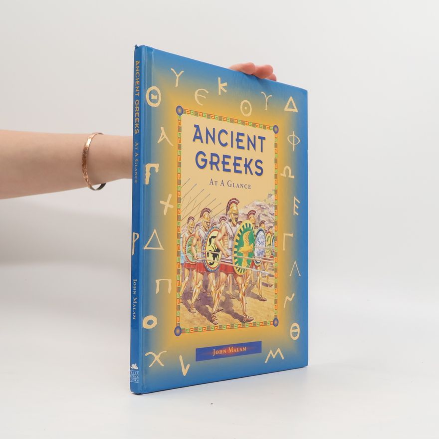John Malam Ancient Greeks at a Glance
